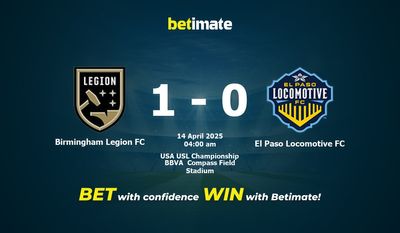 Dự đoán, Tỷ lệ cược & Mẹo cá cược Birmingham Legion FC vs El Paso Locomotive FC 04/13/2025