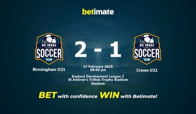 Dự đoán, Tỷ lệ cược và Mẹo cá cược Birmingham U21 vs Crewe U21 17/02/2025