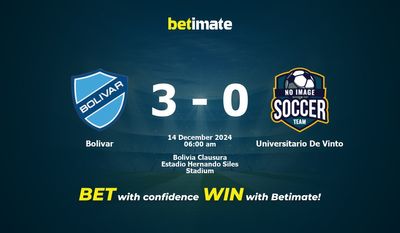 Dự đoán Bolivar vs Universitario De Vinto, Tỷ lệ & Mẹo cá cược 13/12/2024