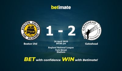 Dự đoán, Tỷ lệ cược và Mẹo cá cược Boston Utd vs Gateshead 26/04/2025