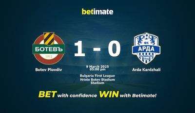 Soi kèo Botev Plovdiv vs Arda Kardzhali, Tỷ lệ & Mẹo cá cược 09/03/2025