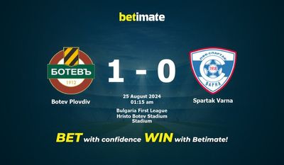 Soi kèo Botev Plovdiv vs Spartak Varna, tỷ lệ và tip cá cược 24/08/2024