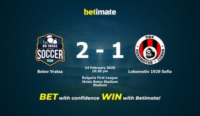 Soi kèo Botev Vratsa vs Lokomotiv 1929 Sofia, Tỷ lệ và Mẹo cá cược 14/02/2025