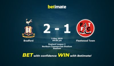 Dự đoán Bradford vs Fleetwood Town, Tỷ lệ cược & Mẹo cá cược 05/03/2025
