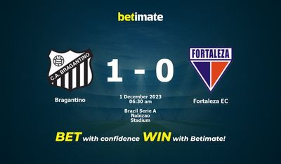 Dự đoán Bragantino vs Fortaleza EC, Tỷ lệ & Mẹo cá cược 30/11/2023