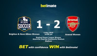 Dự đoán, tỷ lệ cược và mẹo cá cược Brighton & Hove Albion Women vs Arsenal Women 05/05/2025