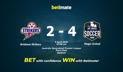 Dự đoán, Tỷ lệ cược & Mẹo cá cược Brisbane Strikers vs Magic United 04/05/2025