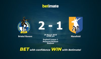 Dự đoán Bristol Rovers vs Mansfield, Tỷ lệ cược & Mẹo cá cược 29/03/2025