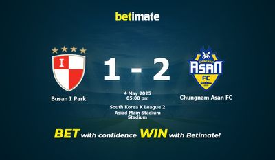 Dự đoán, tỷ lệ cược và mẹo cá cược Busan I Park vs Chungnam Asan FC 05/04/2025