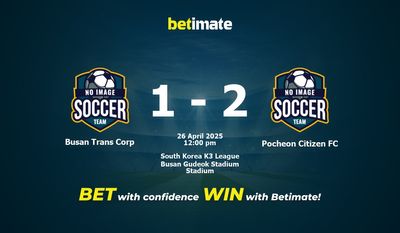 Dự đoán, tỷ lệ cược và mẹo cá cược Busan Trans Corp vs Pocheon Citizen FC 26/04/2025
