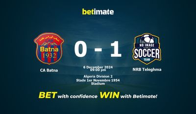 Dự đoán CA Batna vs NRB Teleghma, Tỷ lệ cược & Mẹo cá cược 12/06/2024