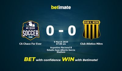 Dự đoán, tỷ lệ cược và mẹo cá cược CA Chaco For Ever vs Club Atletico Mitre 03/09/2025
