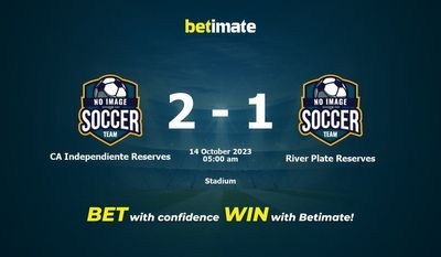 Dự đoán CA Independiente Reserves vs River Plate Reserves, tỷ lệ và mẹo cá cược 13/10/2023