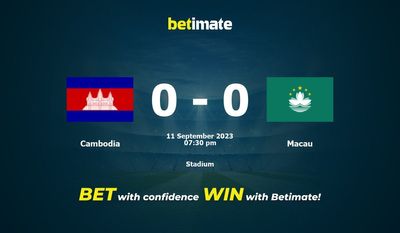 Dự đoán Campuchia vs Ma Cao, tỷ lệ và tip cá cược 11/09/2023