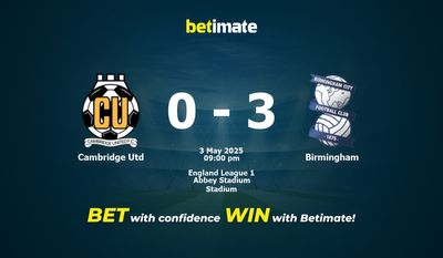 Dự đoán Cambridge Utd vs Birmingham, Tỷ lệ cược & Mẹo cá cược 05/03/2025