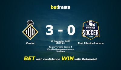 Dự đoán Caudal vs Real Titanico Laviana, tỷ lệ cá cược 19/11/2023