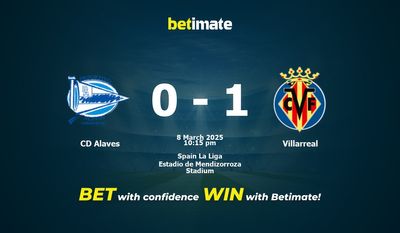 Dự đoán CD Alaves vs Villarreal, Tỷ lệ cược & Mẹo cá cược 03/08/2025