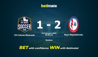 CD Colonia Moscardo vs Rayo Majadahonda Dự đoán, Tỷ lệ & Mẹo cá cược 23/02/2025