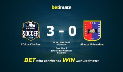 Dự đoán CD Los Chankas vs Alianza Universidad, Tỷ lệ & Mẹo cá cược 27/10/2023