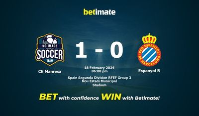 Soi kèo CE Manresa vs Espanyol B, tỷ lệ và tip cá cược 18/02/2024