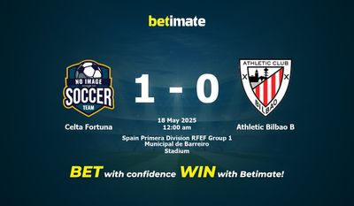Dự đoán Celta Fortuna vs Athletic Bilbao B, Tỷ lệ cược & Mẹo cá cược 05/17/2025