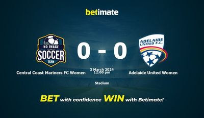 Soi kèo Central Coast Mariners FC Women vs Adelaide United Women 03/03/2024