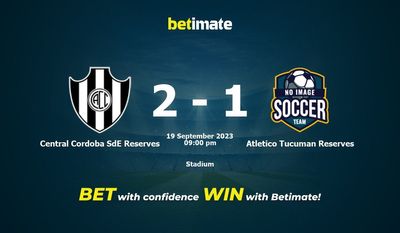 Dự đoán Central Cordoba SdE Reserves vs Atletico Tucuman Reserves, tỷ lệ và mẹo cá cược 19/09/2023