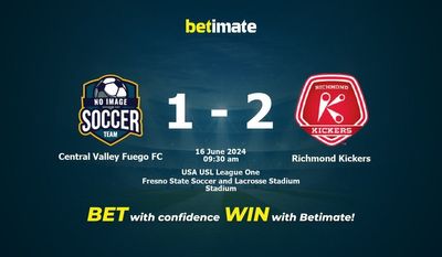 Dự đoán Central Valley Fuego FC vs Richmond Kickers, Tỷ lệ & Mẹo cá cược 16/06/2024
