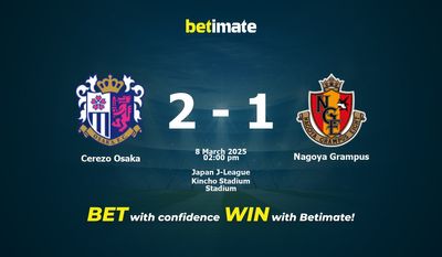 Dự đoán Cerezo Osaka vs Nagoya Grampus, Tỷ lệ cược & Mẹo cá cược 03/08/2025
