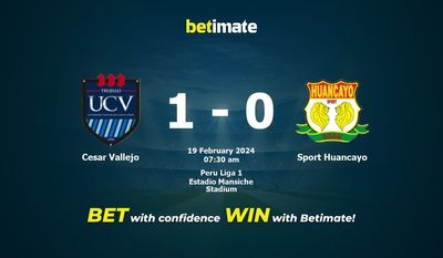 Dự đoán Cesar Vallejo vs Sport Huancayo, Tỷ lệ & Mẹo cá cược 19/02/2024