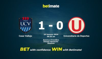 Dự đoán Cesar Vallejo vs Universitario de Deportes, Tỷ lệ & Mẹo cá cược 10/01/2024