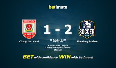Dự đoán Changchun Yatai vs Shandong Taishan, Tỷ lệ & Mẹo cá cược 20/10/2023