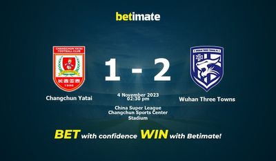 Dự đoán Trường Xuân Yatai vs Vũ Hán Three Towns, tỷ lệ và tip cá cược 04/11/2023