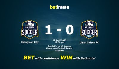 Dự đoán Changwon City vs Ulsan Citizen FC, Tỷ lệ cược & Mẹo cá cược 27/04/2025