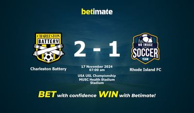 Dự đoán Charleston Battery vs Rhode Island FC, Tỷ lệ cược & Mẹo cá cược 17/11/2024