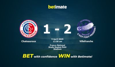 Dự đoán Chateauroux vs Villefranche, Tỷ lệ cược & Mẹo cá cược 04/04/2025