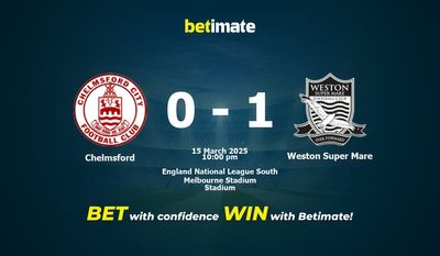 Dự đoán Chelmsford vs Weston Super Mare, Tỷ lệ cược & Mẹo cá cược 03/15/2025