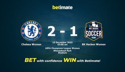 Soi kèo Chelsea Women vs BK Hacken Women, tỷ lệ và tip cá cược 14/12/2023