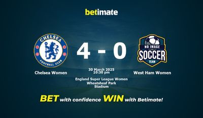 Dự đoán, Tỷ lệ cược & Mẹo cá cược Chelsea Women vs West Ham Women 30/03/2025