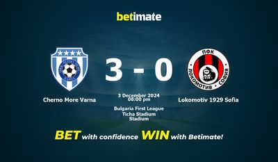 Soi kèo Cherno More Varna vs Lokomotiv 1929 Sofia, Tỷ lệ và Mẹo cá cược 03/12/2024