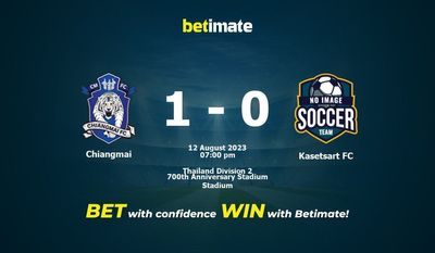 Soi kèo dự đoán Chiangmai vs Kasetsart FC ngày 12/08/2023
