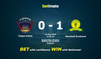Dự đoán Chippa United vs Mamelodi Sundowns, Tỷ lệ cược & Mẹo cá cược 05/14/2025