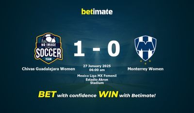 Dự đoán, Tỷ lệ cược & Mẹo cá cược Chivas Guadalajara Women vs Monterrey Women 26/01/2025