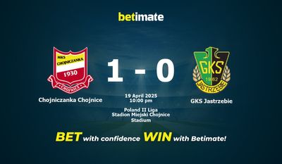 Dự đoán Chojniczanka Chojnice vs GKS Jastrzebie, Tỷ lệ & Mẹo cá cược 19/04/2025