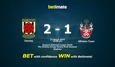 Dự đoán Chorley vs Alfreton Town, Tỷ lệ cược & Mẹo cá cược 22/03/2025