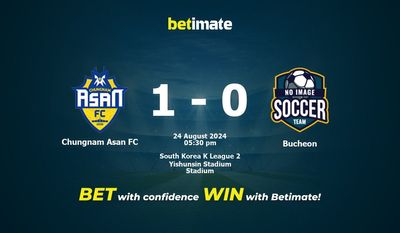 Dự đoán Chungnam Asan FC vs Bucheon, Tỷ lệ & Mẹo cá cược 24/08/2024
