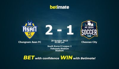 Dự đoán Chungnam Asan FC vs Cheonan City, Tỷ lệ & Mẹo cá cược 28/10/2023