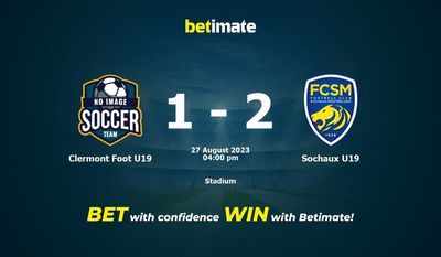 Sochaux U19 vs Clermont Foot U19