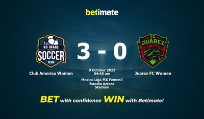 Dự đoán, tỷ lệ và tip cá cược Club America Women vs Juarez FC Women 08/10/2023