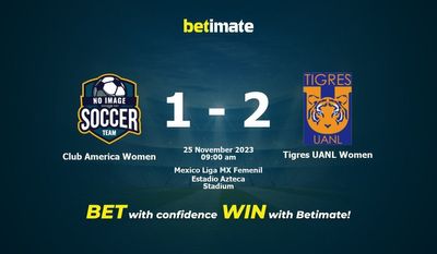 Dự đoán, tỷ lệ và mẹo cá cược Club America Women vs Tigres UANL Women 25/11/2023